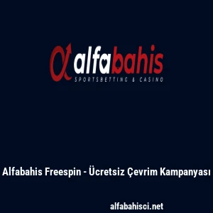 Alfabahis Freespin - &Uuml;cretsiz &Ccedil;evrim Kampanyası
